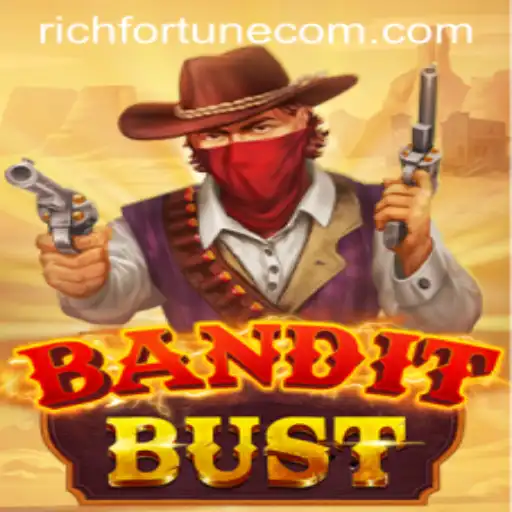 BanditBust: Unveiling the Thrills and Strategy of RichFortune