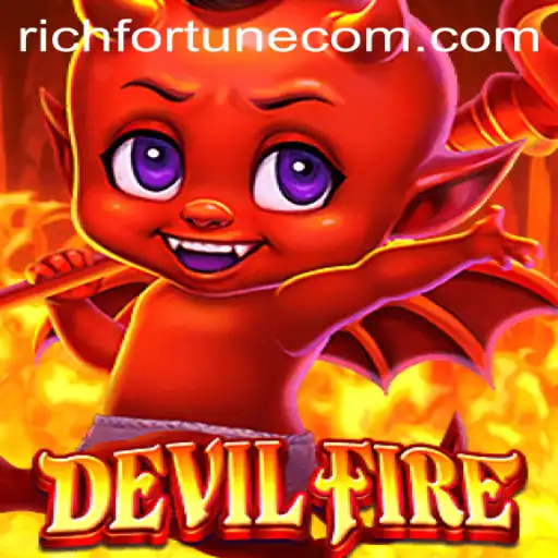 Unveiling DevilFire: The Thrill of RichFortune