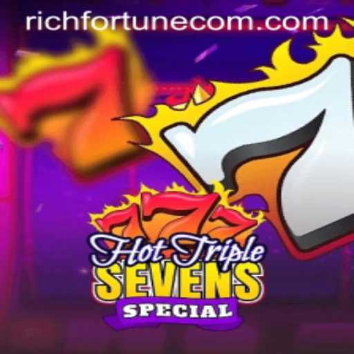 Exploring the Thrills of HotTripleSevensSpecial: RichFortune Awaits
