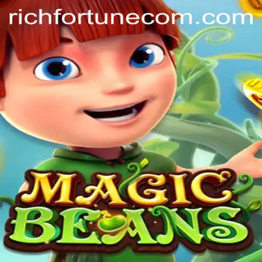 Discover the Enchantment of MAGICBEANS and the Thrill of RichFortune