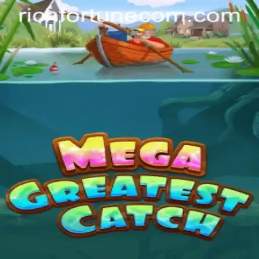 MegaGreatestCatch and the Quest for RichFortune
